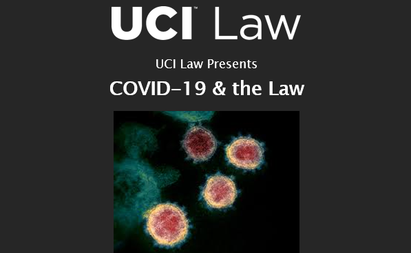 uci law presents covid 19 & the law