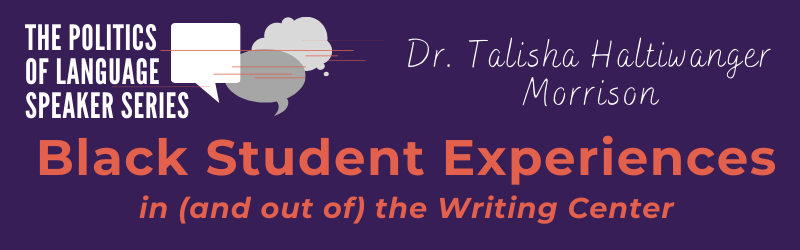 Black Student Experiences in and out of the Writing Center