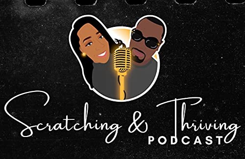 scratching & thriving podcast
