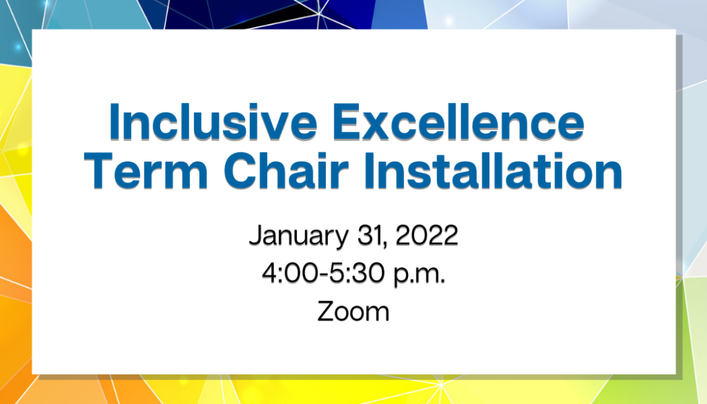 Inclusive-Excellence-Term-Chair-Installation-January-31-2022-400-530-p.m.-Arnold-Mabel-Beckman-Center-2-16fOZg.tmp_